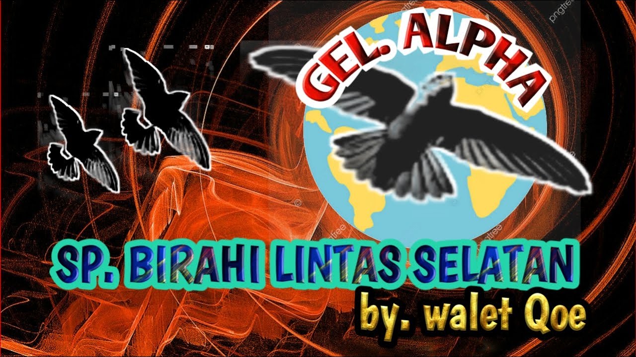 SP. BIRAHI LINTAS SELATAN GEL ALPHA (SUARA PANGGIL WALET)