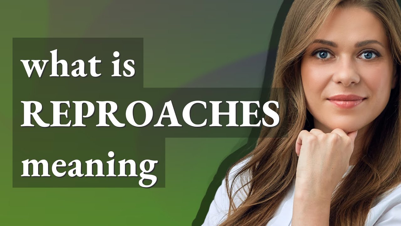 Reproaches | meaning of Reproaches