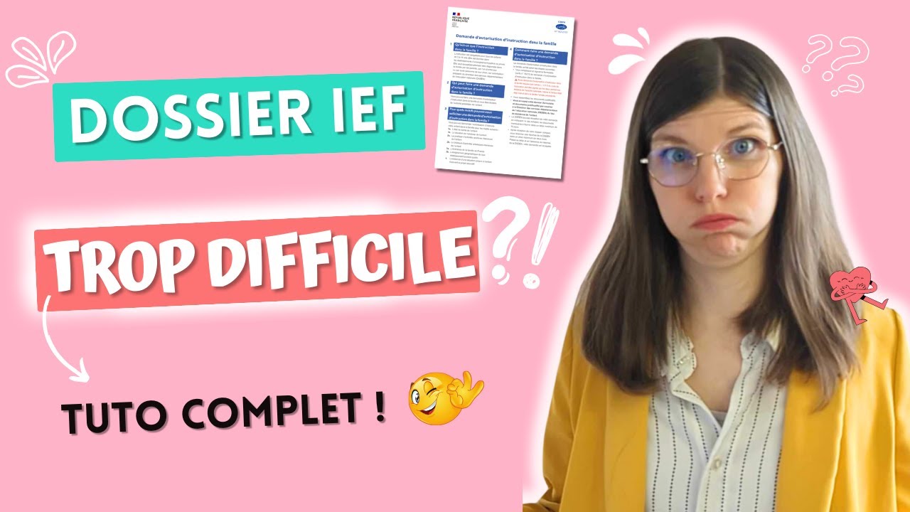 Comment MONTER SON DOSSIER IEF? Tuto COMPLET: Cerfa + Dossier éducatif 👉 Je vous montre TOUT !
