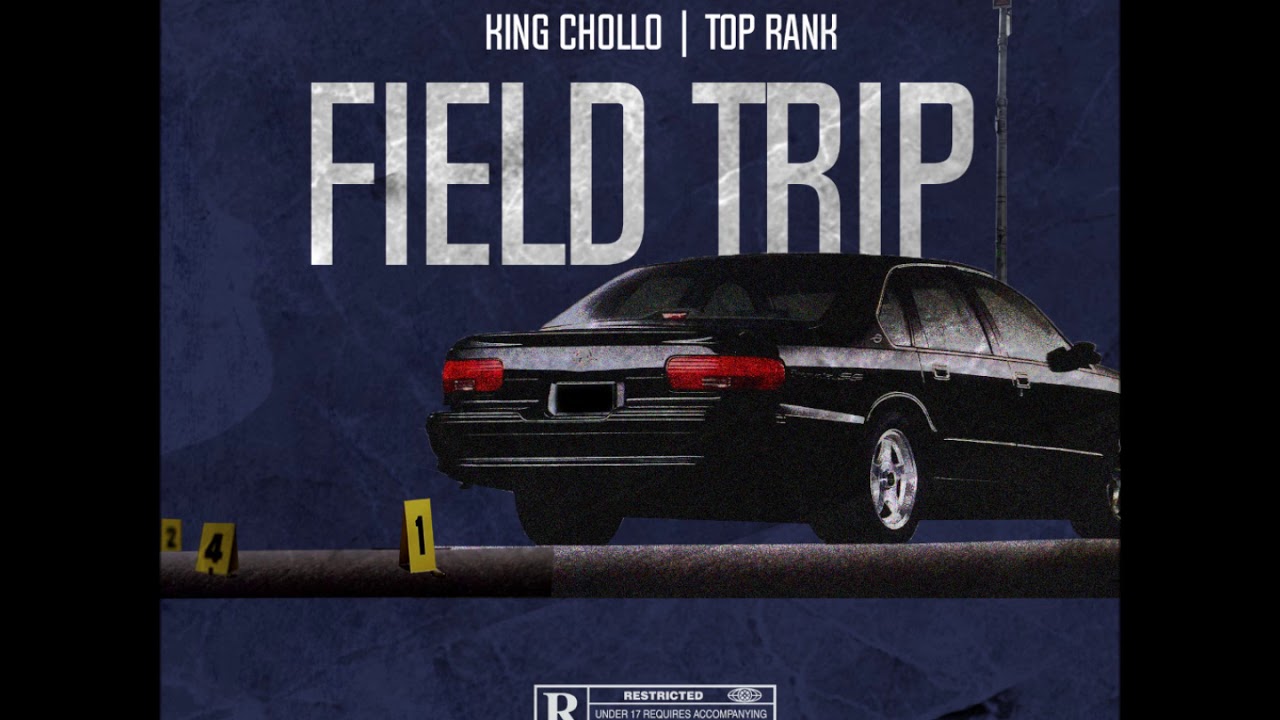 King Chollo ft Top Rank - Field Trip