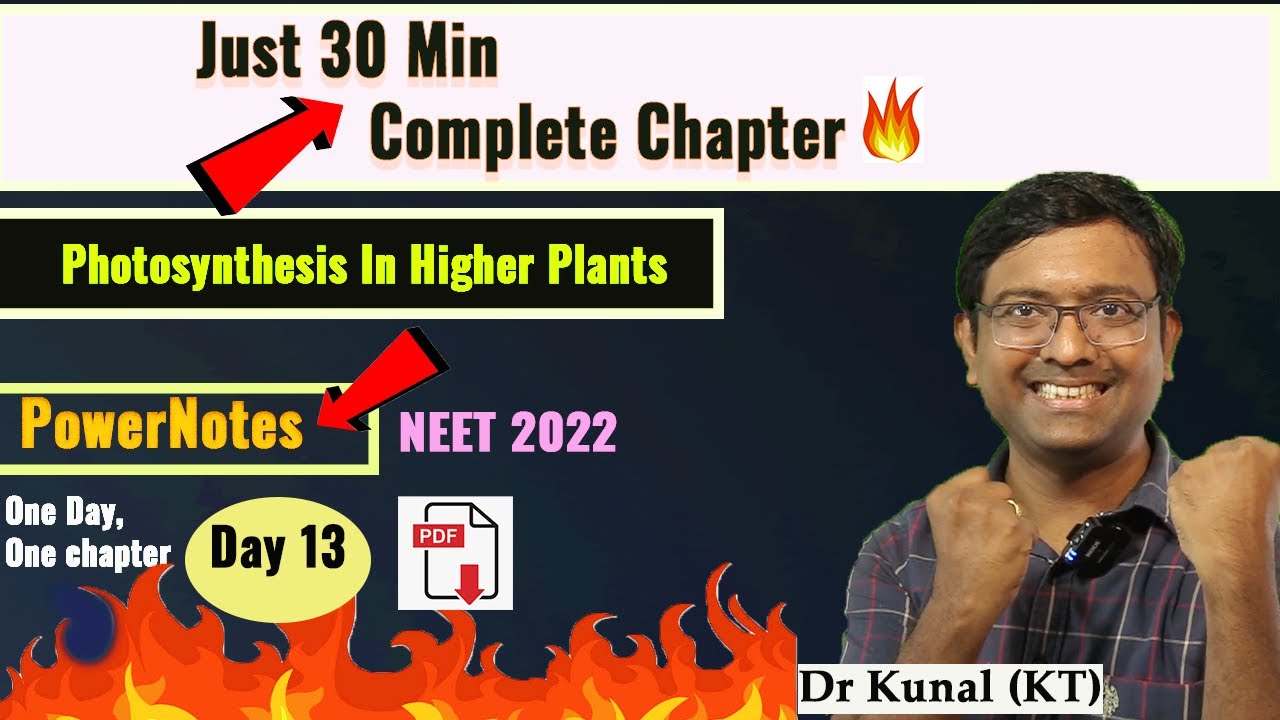 Photosynthesis In Higher Plants I PowerNotes I NEET I Dr Kunal (KT)