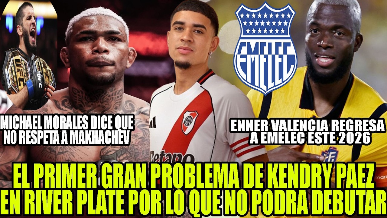 EL GRAN PROBLEMA DE KENDRY PAEZ EN RIVER PORLO QUE NO PODRA DEBUTAR! ENNER VALENCIA REGRESA  AEMELEC