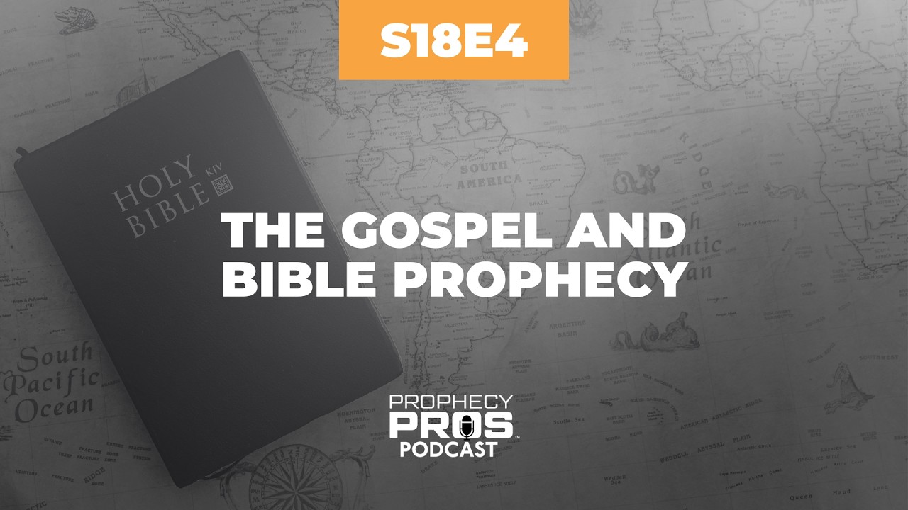 Season 18, Episode 4: The Gospel and Bible Prophecy