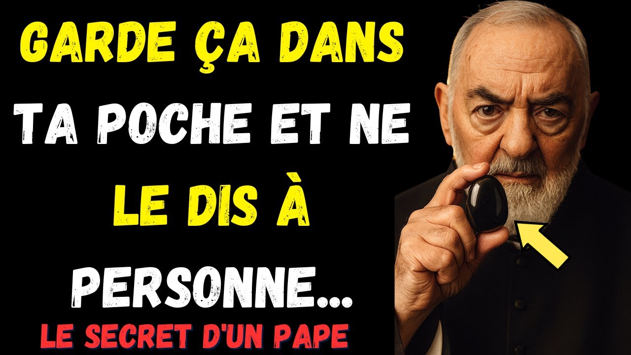 Si vous gardez CECI dans votre poche, TOUS VOS PROBLÈMES D'ARGENT DISPARAÎTRONT, RÉVÈLE PÈRE PIO