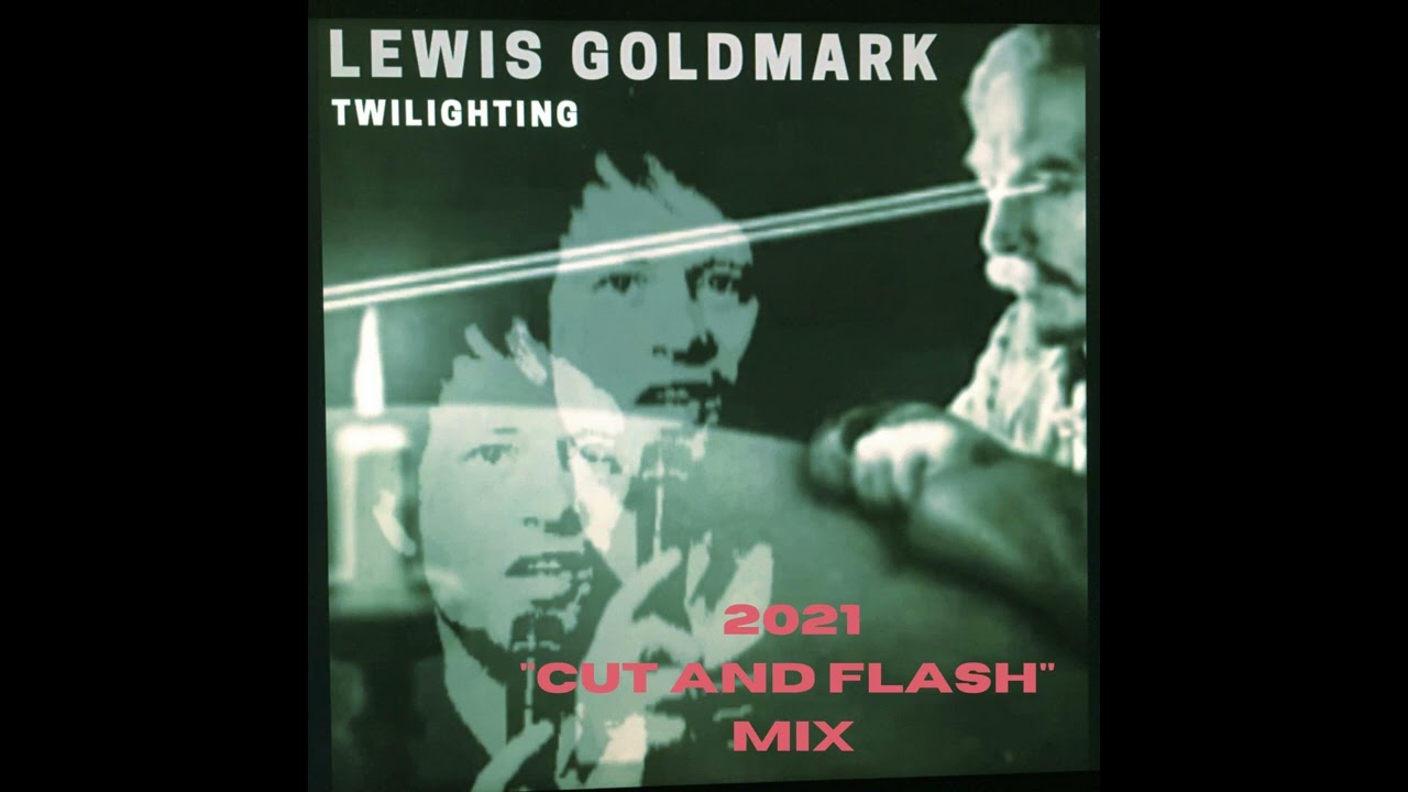 LEWIS GOLDMARK - Twilighting (2021 