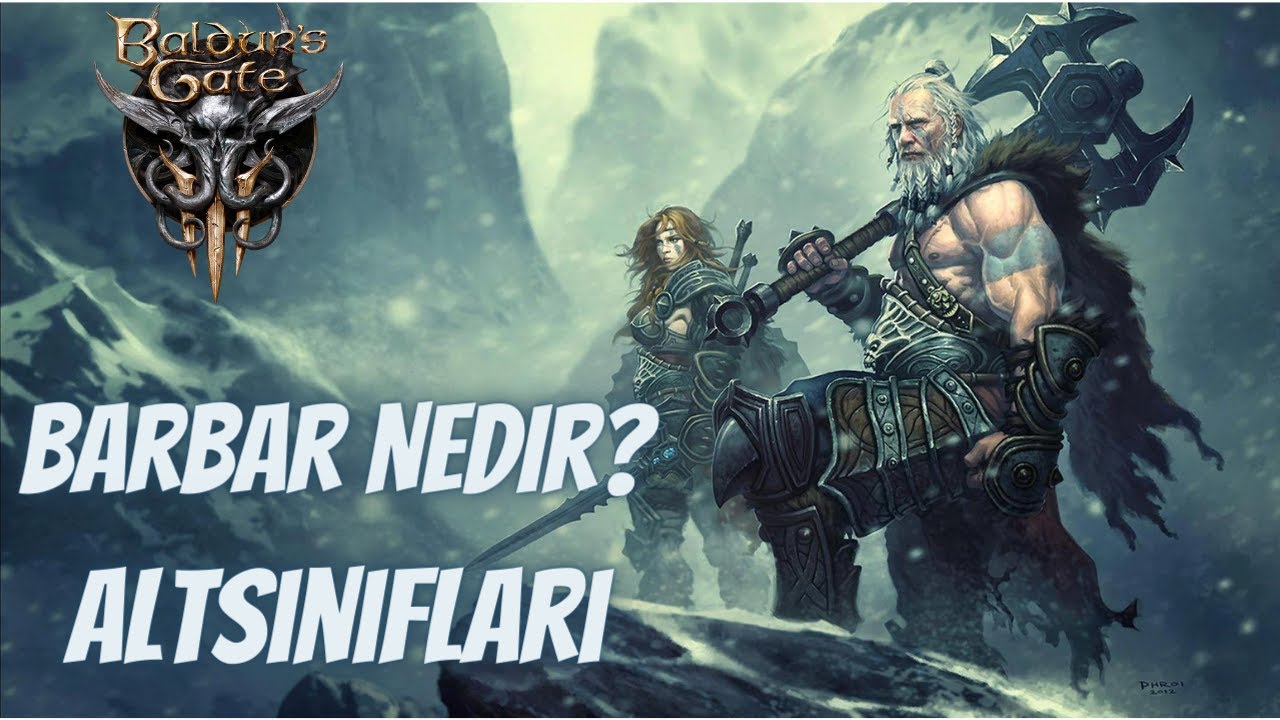 Baldur's Gate 3 Barbar(Barbarian) Nedir? Alt sınıfları Ne Yapar?