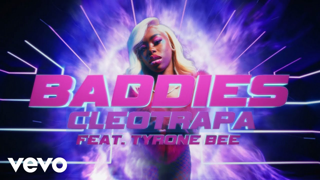 Cleotrapa - Baddies ft. Tyrone Bee (Official Music Video)