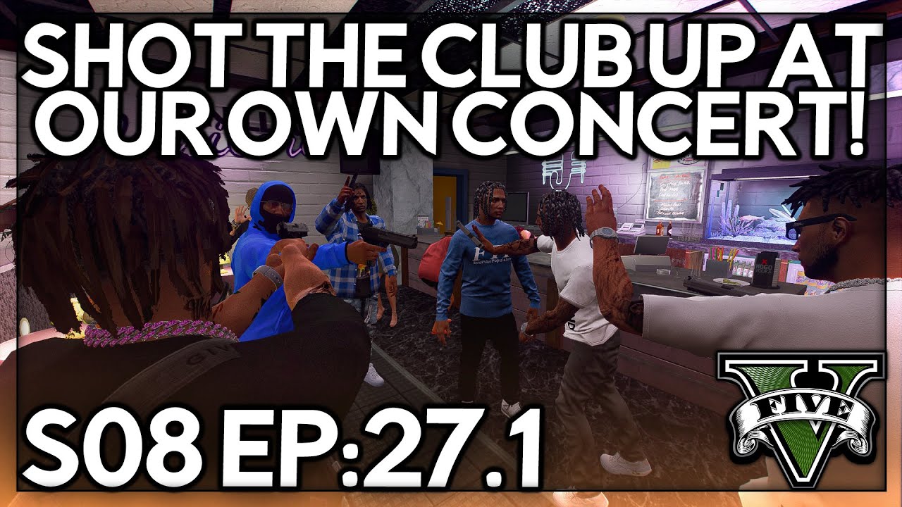 Episode 27.1: Shot The Club Up At Our Own Concert! | GTA RP | GW Whitelist