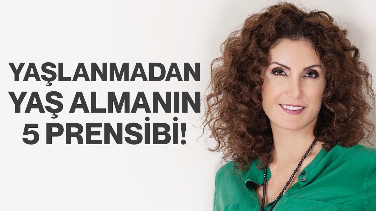 Yaşlanmadan Yaş Almanın 5 Prensibi! İnsan Kendi Olmayı Başardığında Ne Olur? Nevşah Fidan Karamehmet