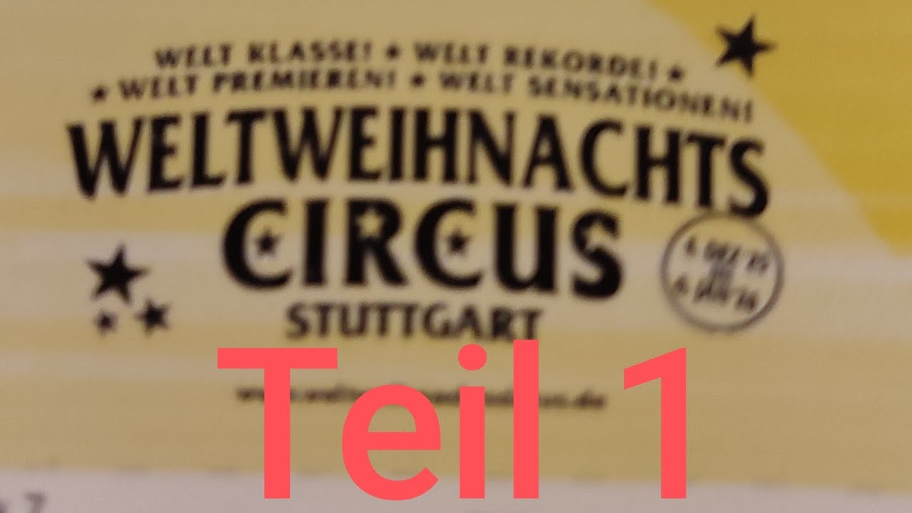 Weltweihnachtscircus Stuttgart Teil 1 