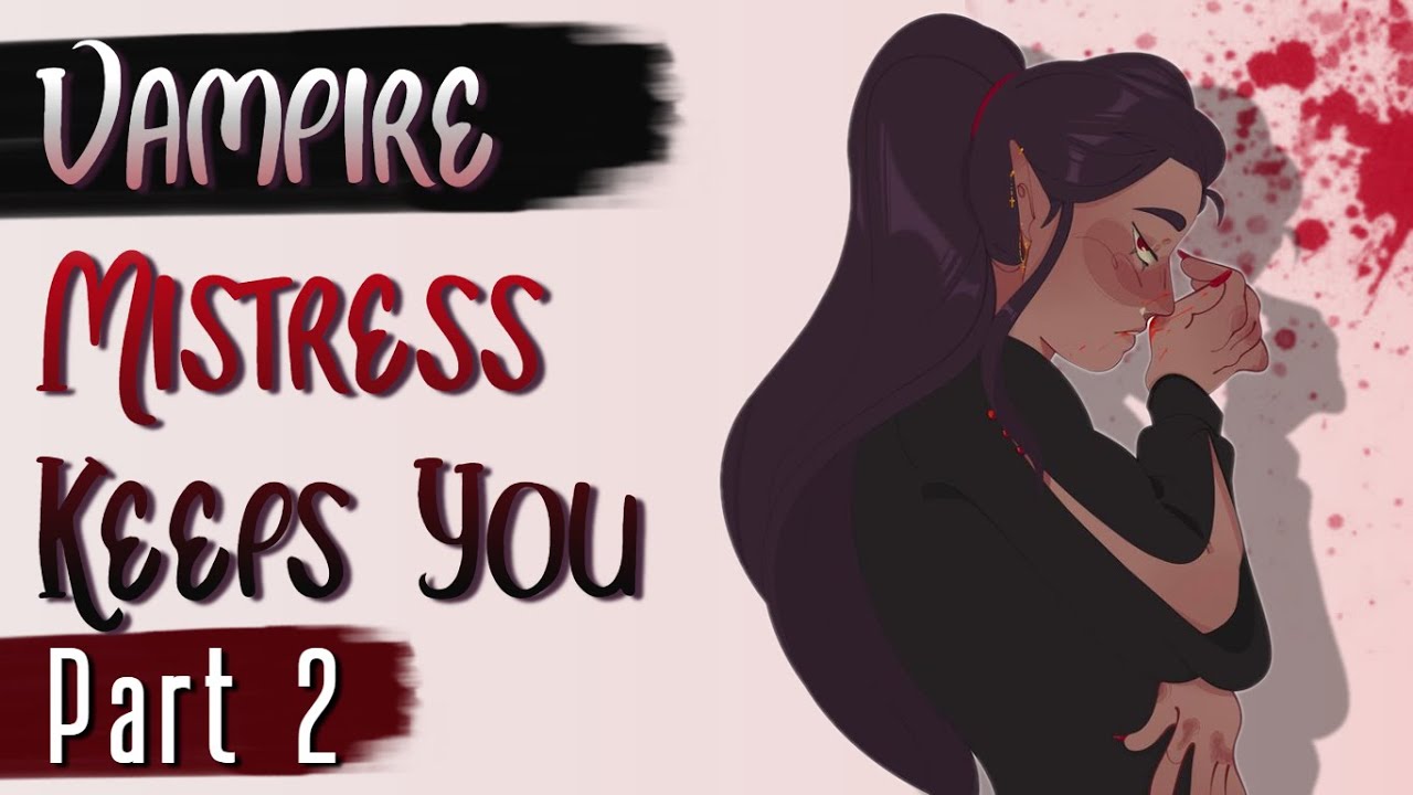 ♡Vampire Mistress Wants To Keep You Part 2♡(ASMR/Roleplay)♡(Sub Listener)♡(F4A)♡(Feeding)♡(Kisses)