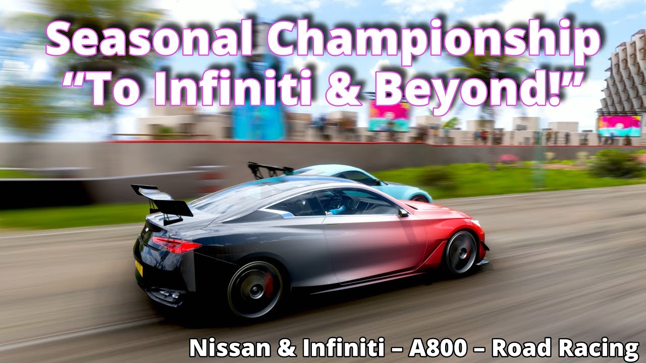 FH5 - Seasonal Championship “To Infiniti & Beyond!”