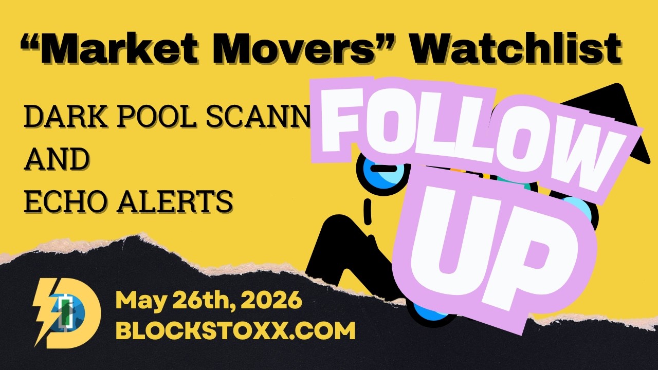 Follow Up for May 26th, 2026 Market Movers Watchlist
