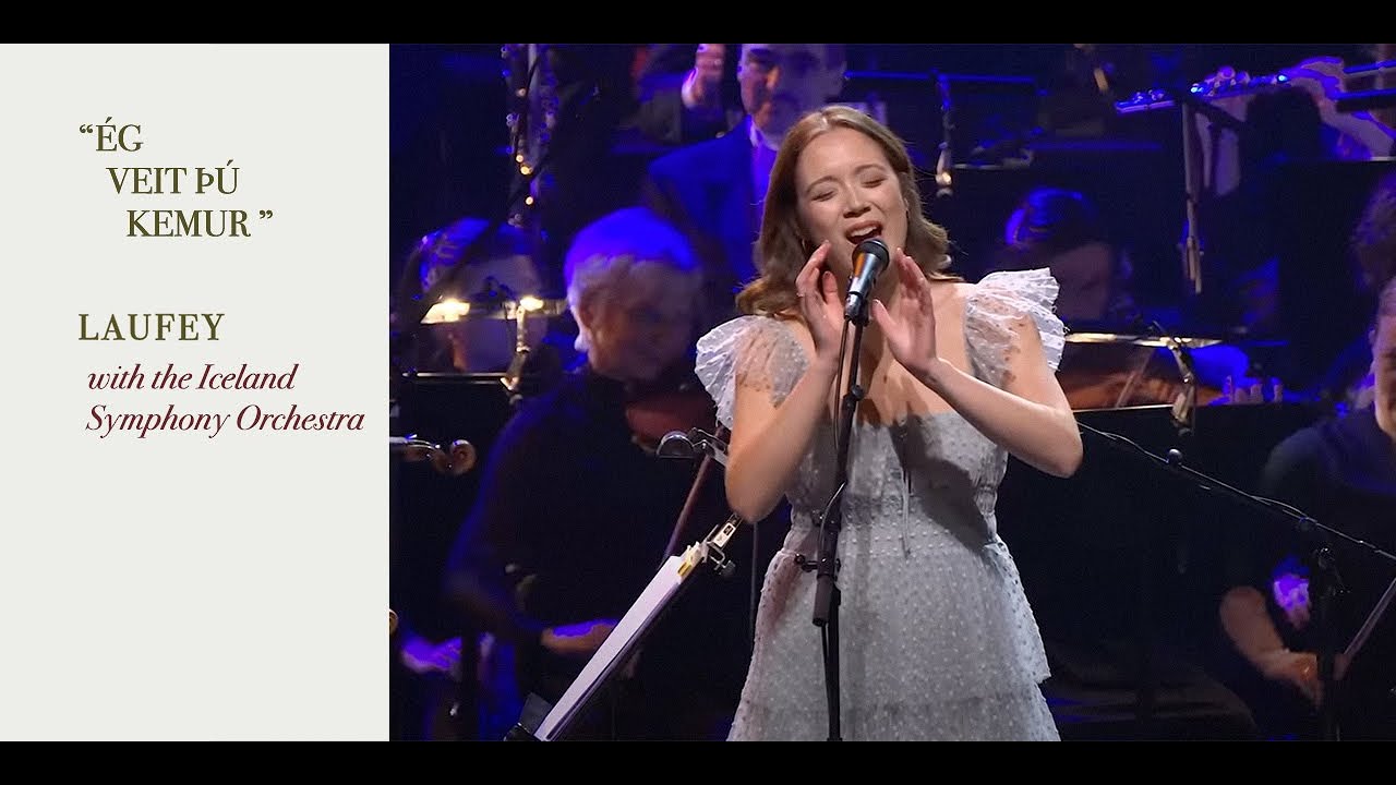 Laufey & the Iceland Symphony Orchestra - Ég Veit Þú Kemur (Live at The Symphony)