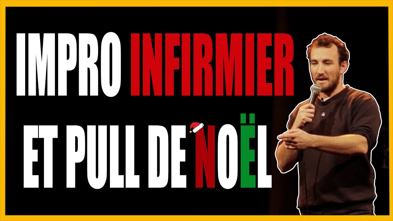 Impro: Infirmier et pull de Noël