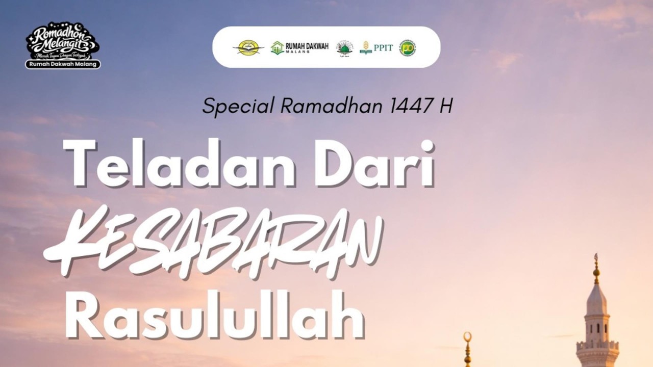 Ustadz Prof. Gonda Yumitro, Ph.D. - Teladan Dari Kesabaran Rasulullah
