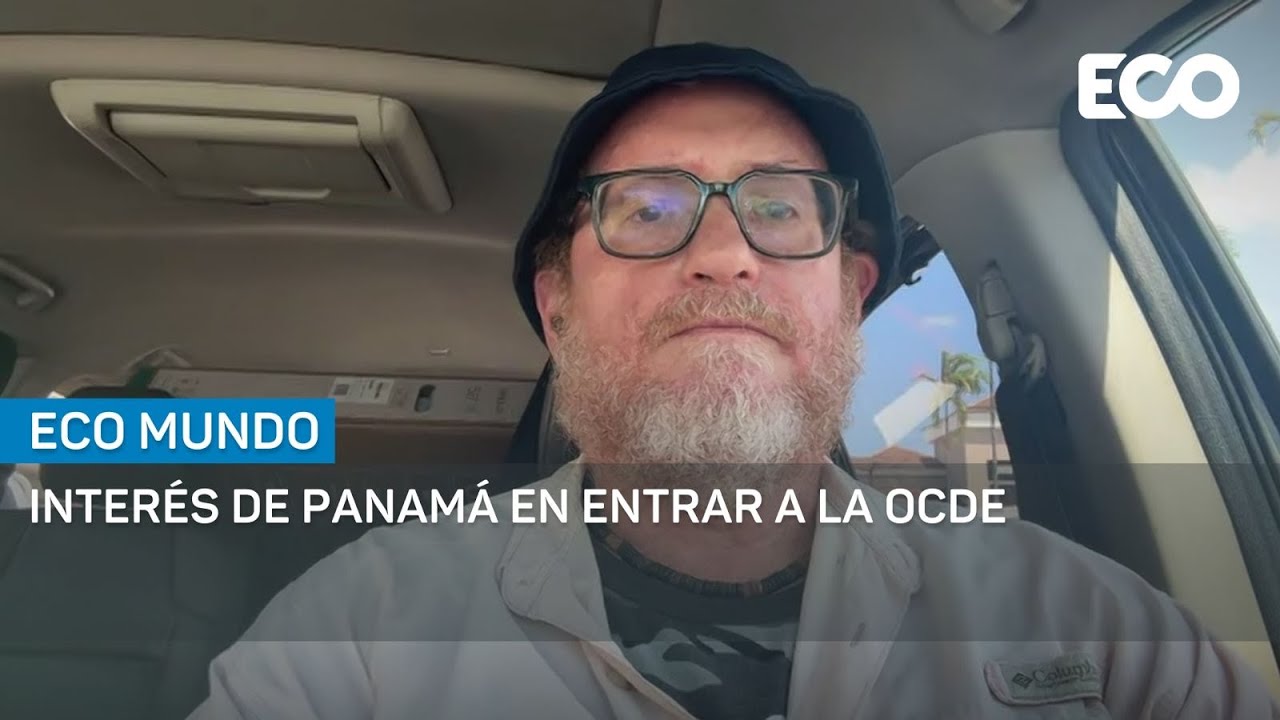Interés de Panamá en entrar a La OCDE|#EcoMundo
