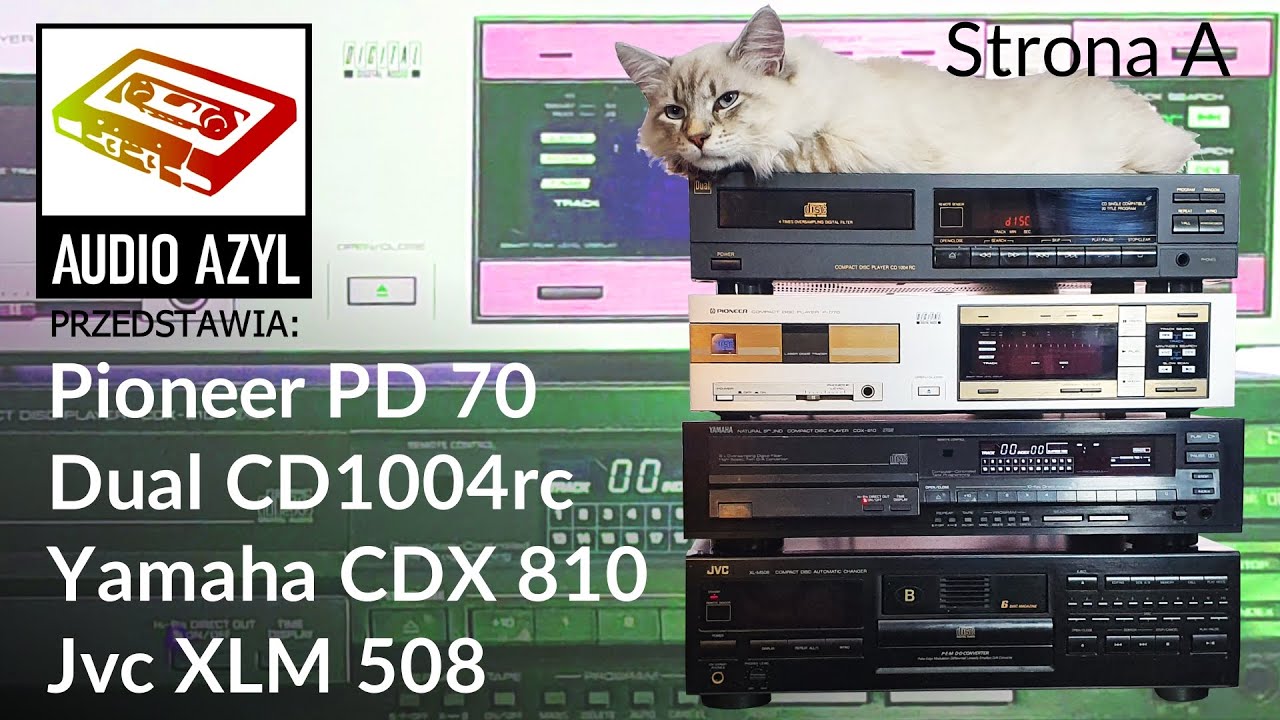 CD Strona A - Pioneer PD-70, Dual CD-1004rc, Yamaha CDX810 I Jvc XLM508 : Audio Azyl #113