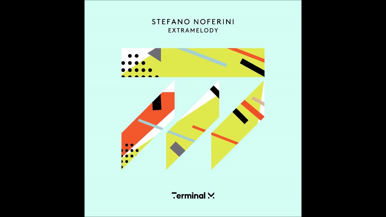 Stefano Noferini - Extramelody (Metodi Hristov Remix) [Terminal M]