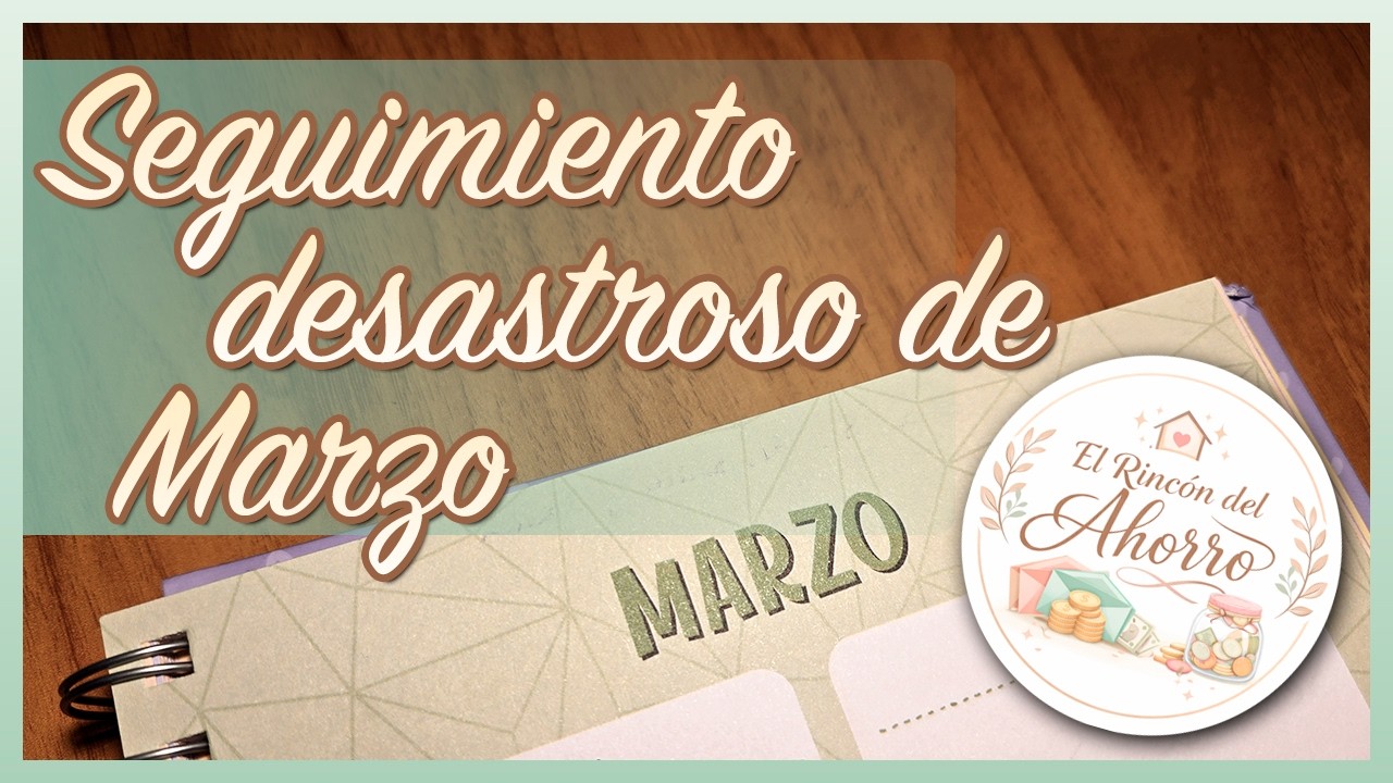 Seguimiento (desastroso) de Marzo