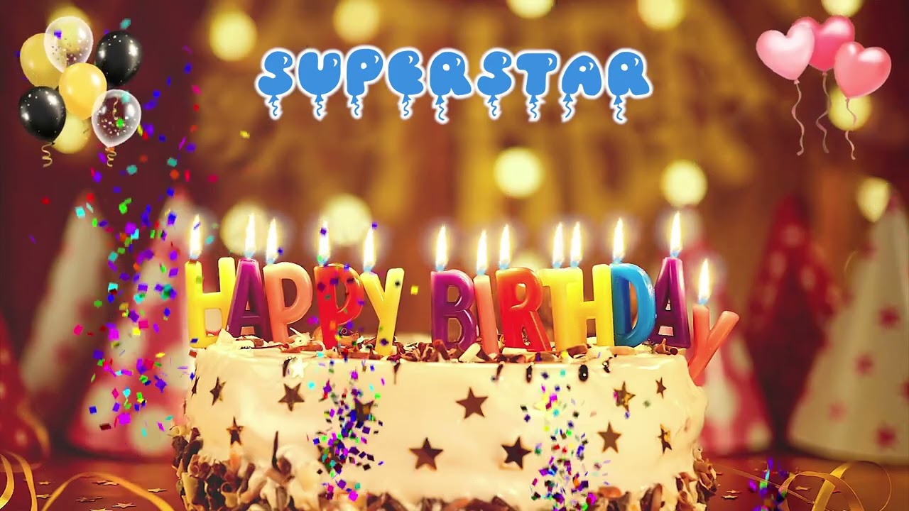 SUPERSTAR Happy Birthday Song &ndash; Happy Birthday to You