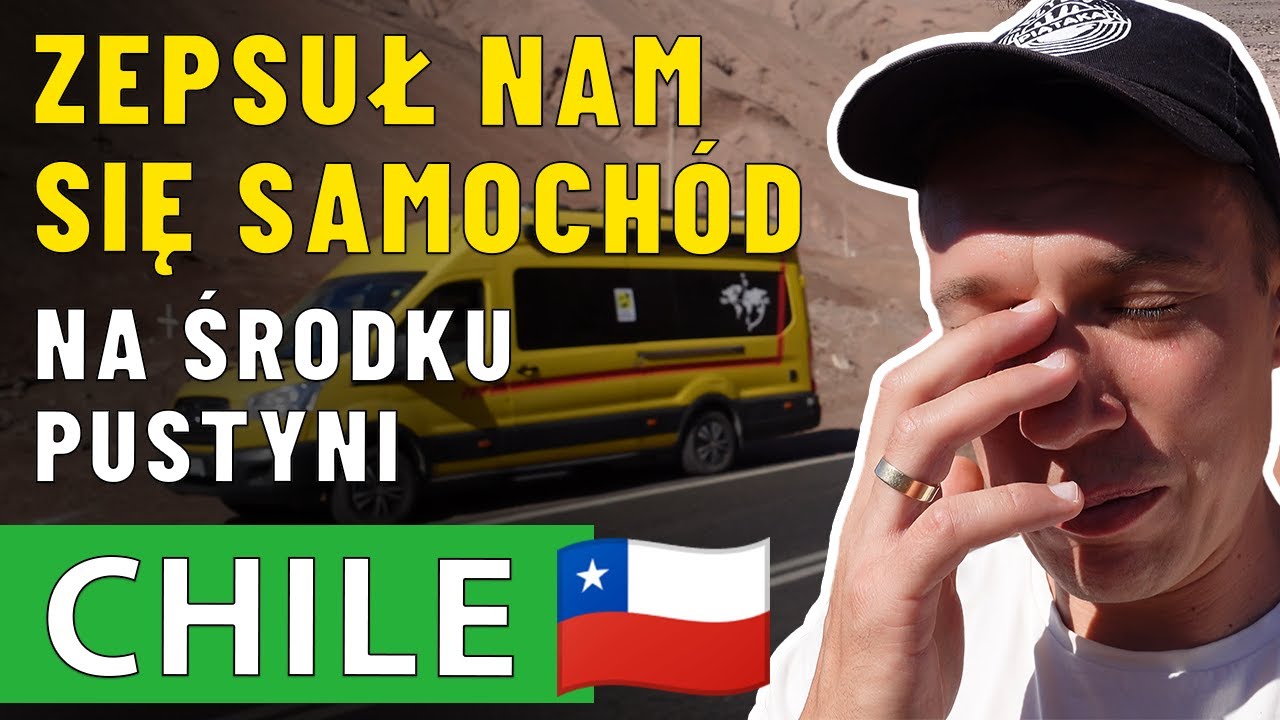 Kamper ZEPSUTY na pustyni! OSTATNI odcinek z CHILE! Antofagasta