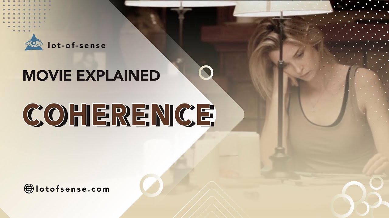 &ldquo;Coherence&rdquo; movie explained (meaning of the plot and ending)