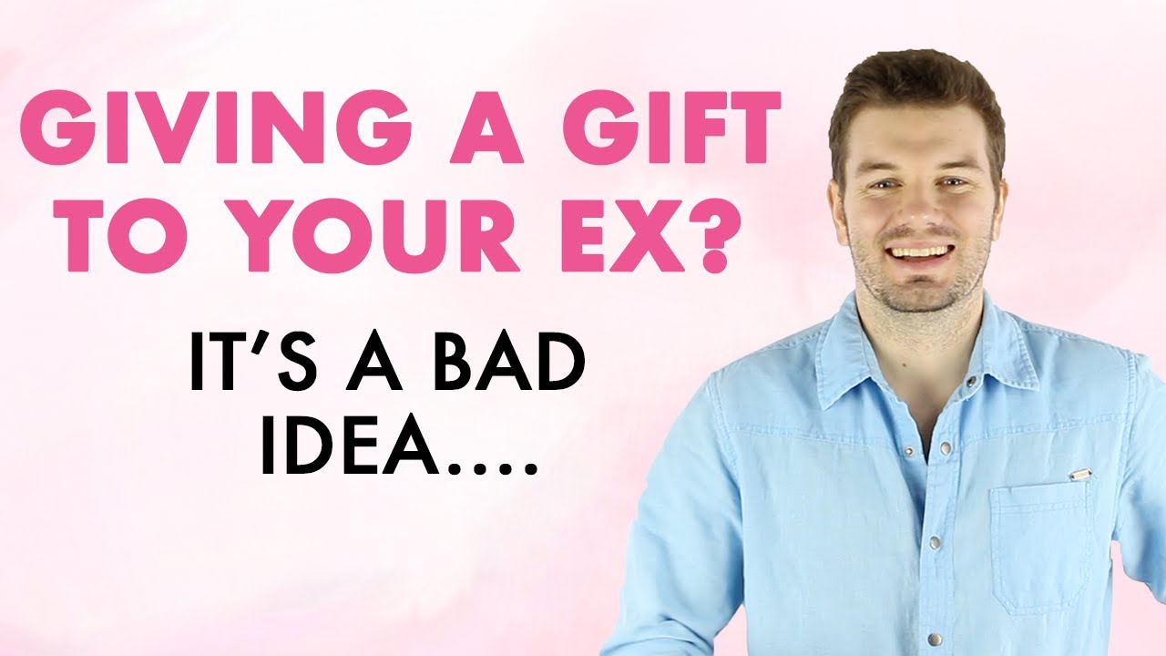 Giving Your Ex A Gift..... Is It A Good Idea?