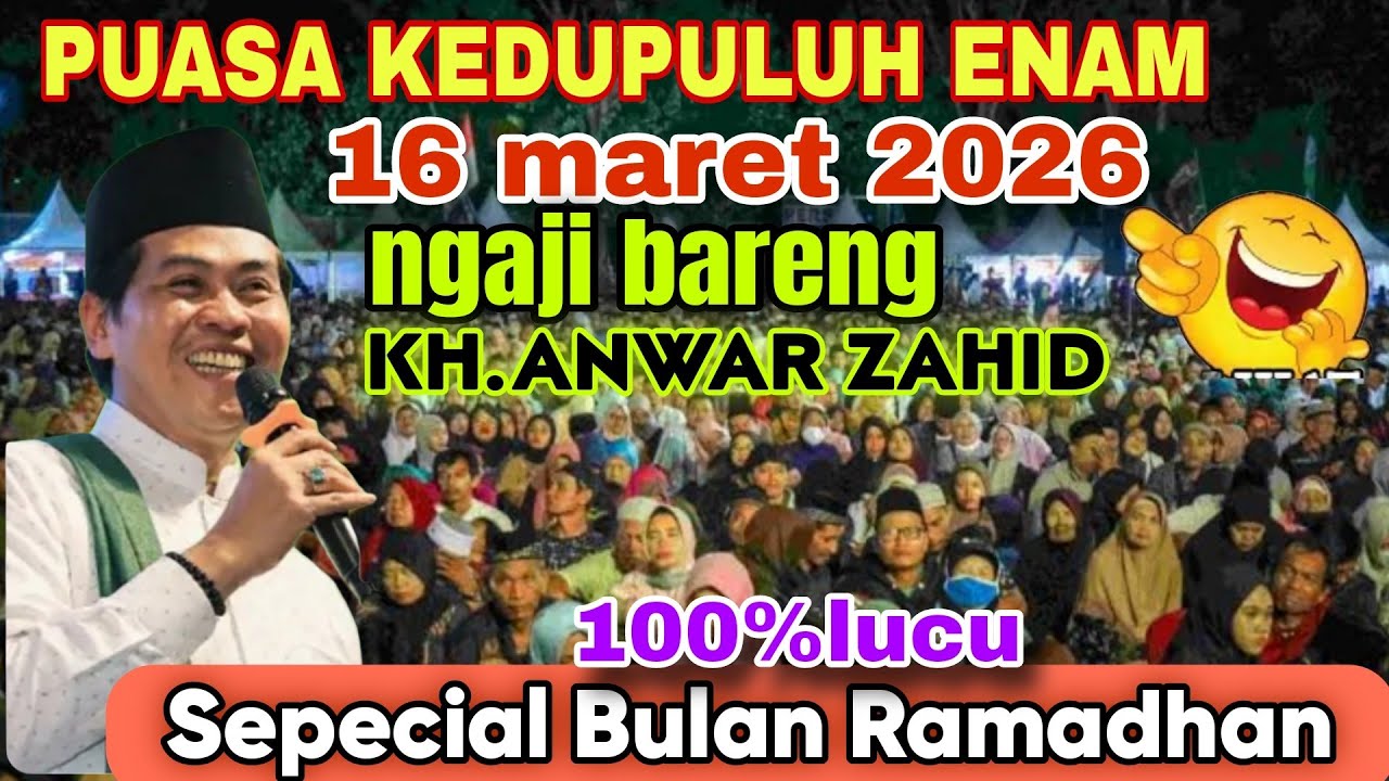 🔴KH.ANWAR ZAHID TERBARU‼️PUASA KEDUAPULUH ENAM LUCU PENUH ILMU