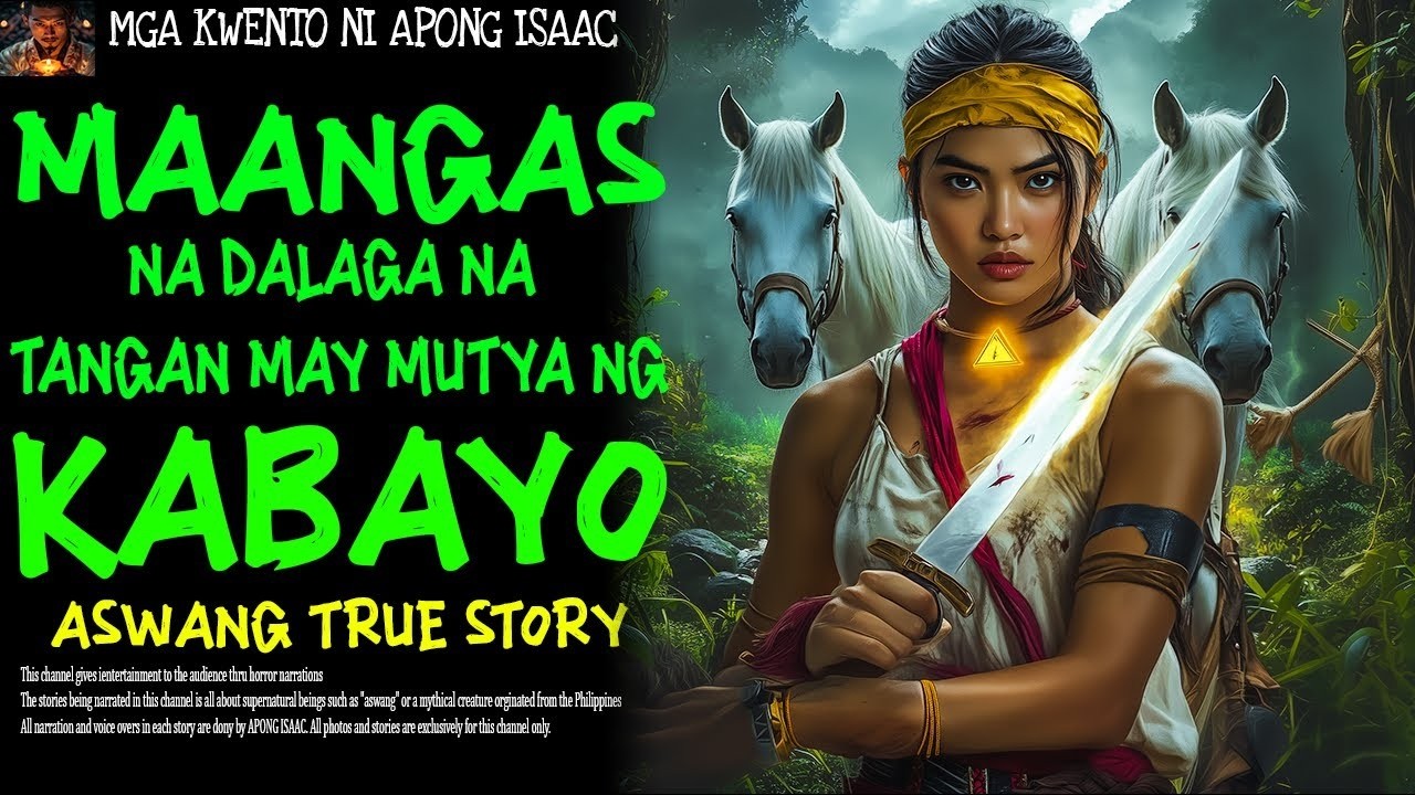 MAANGAS NA DALAGA NA MAY TANGAN NG MUTYA NG KABAYO | Aswang True Story