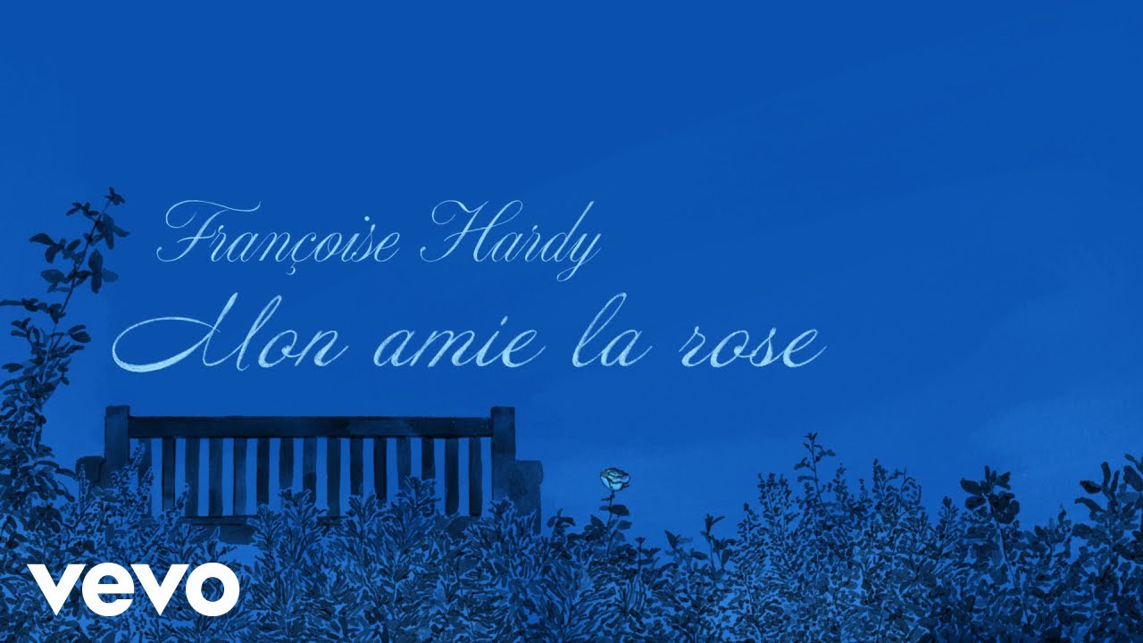 Françoise Hardy - Mon amie la rose (Official Lyrics Video)