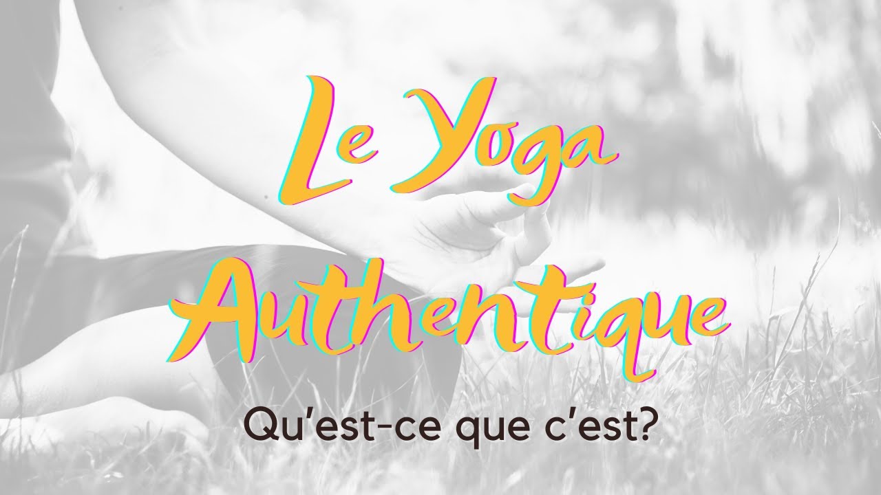 Le yoga Authentique ☀️