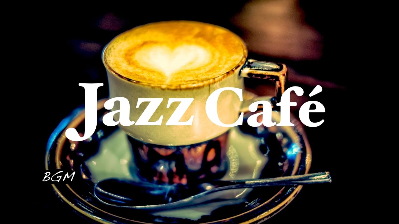Jazz Instrumental Music - Cafe Music - Background Music For Study,Work,Relax