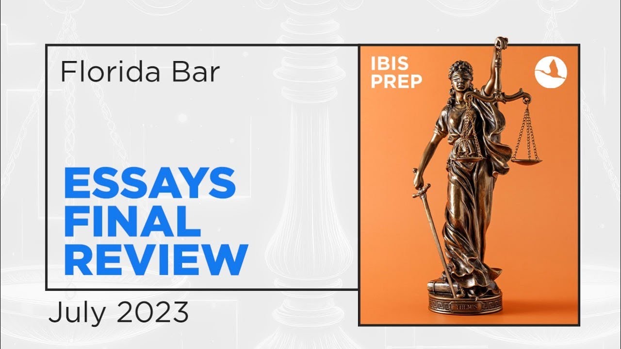 Florida Bar Exam Essays Final Review July 2023 IBIS PREP