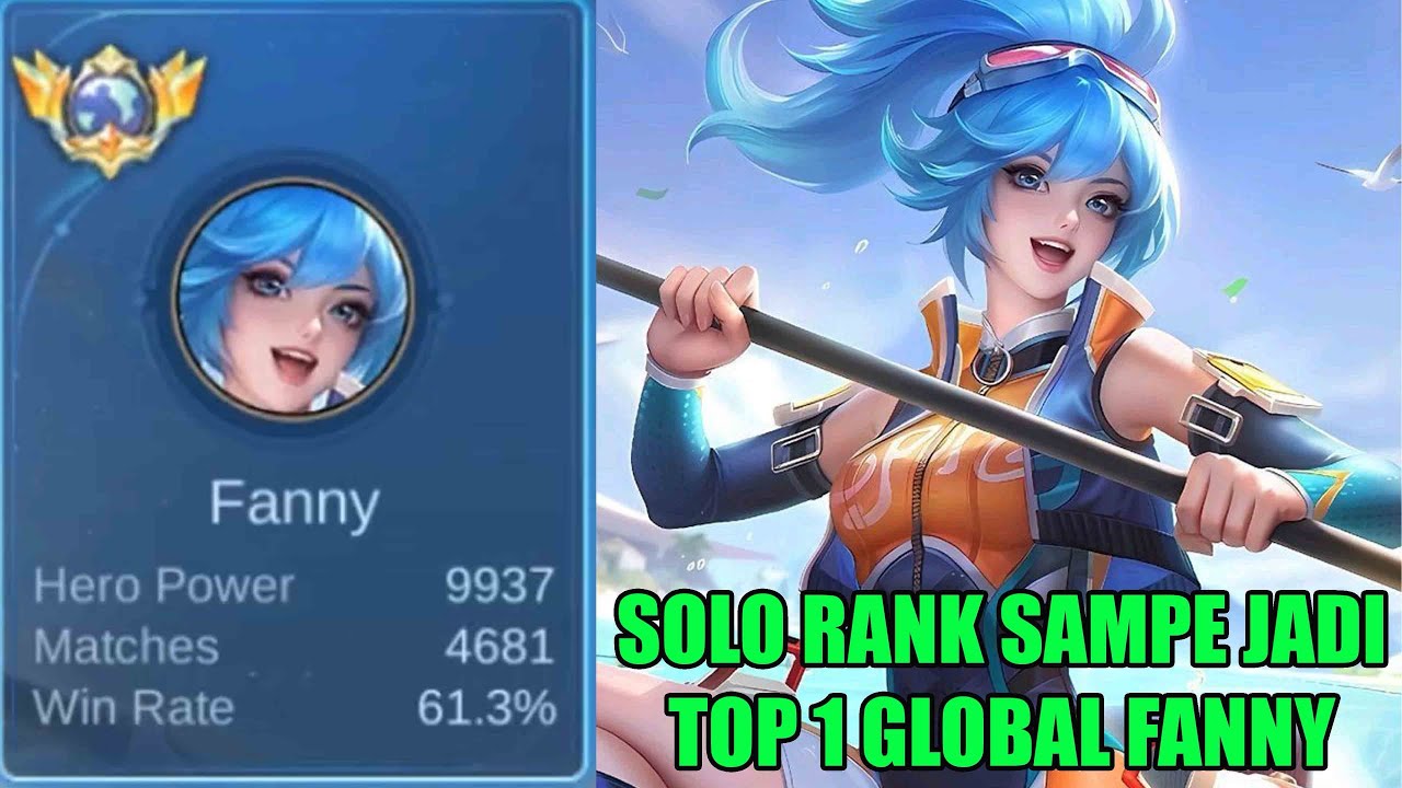Sanggup solo rank sampe top 1 global fanny skill nya gampang banget untuk ditiru