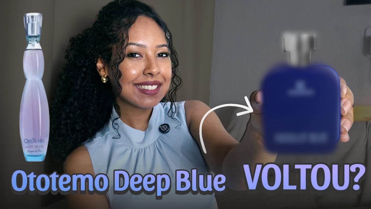 💙Achei o IRMÃO GÊMEO DO OTOTEMO DEEP BLUE! O PERFUME da minha ADOLESCÊNCIA VOLTOU | RECORDAR É VIVER