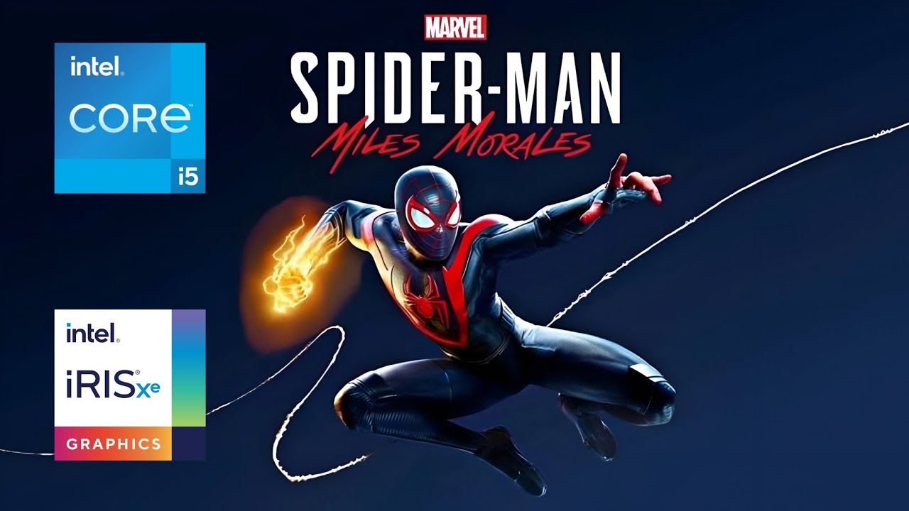Spider-Man Miles Morales | i5-1235U | Intel Iris Xe | 600p
