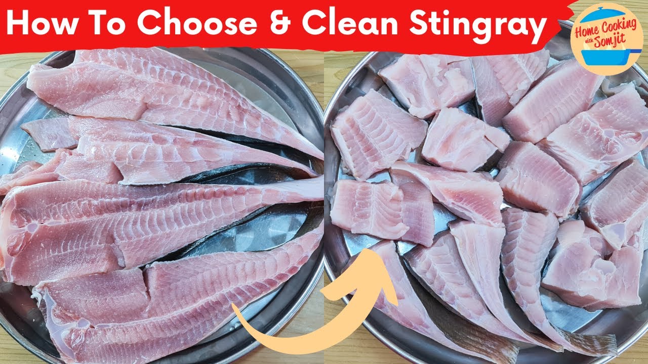How to Choose and Clean Stingray Fish