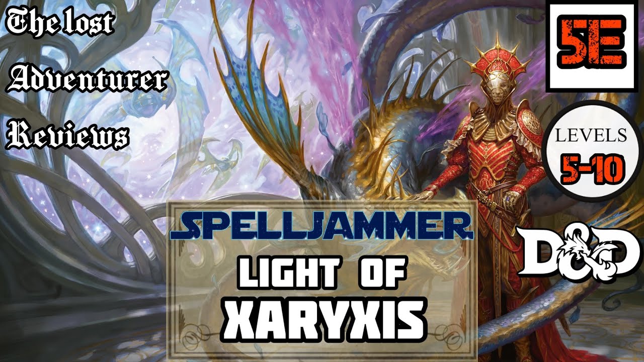 A Review of Light of Xaryxis. A 5e Spelljammer Adventure Review #02