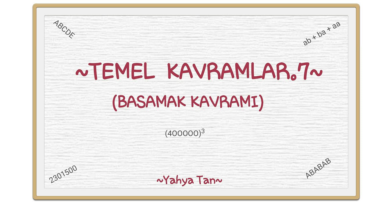 TEMEL KAVRAMLAR.7/BASAMAK KAVRAMI-BASAMAK SAYISI