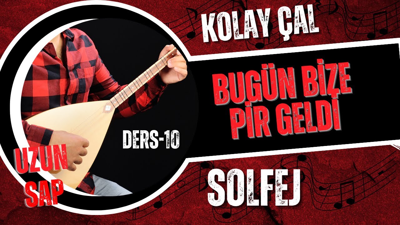 Bugün Bize Pir Geldi-Solfej(Uzun Sap Bağlama)