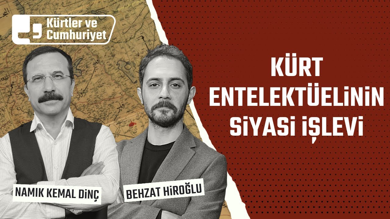 Kürt entelektüelinin siyasi işlevi | Konuk: Behzat Hiroğlu | Kürtler ve Cumhuriyet