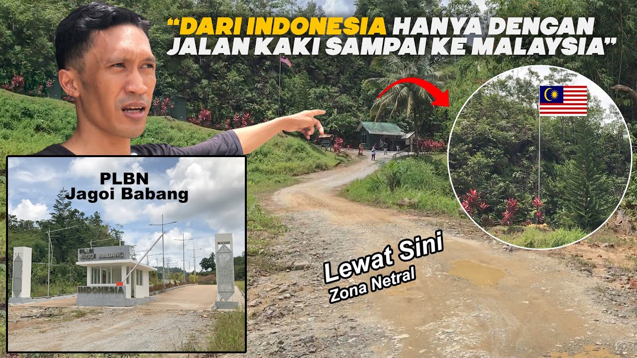 Melewati Zona Netral Perbatasan Malaysia Indonesia, PLBN Jagoi Babang Udah Rampung Tapi Kok Gini?