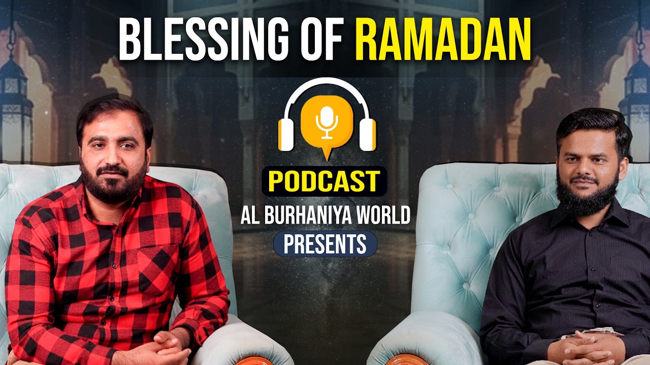 Blessing of Ramadan | Podcast by @Al-BurhaniyaWorld