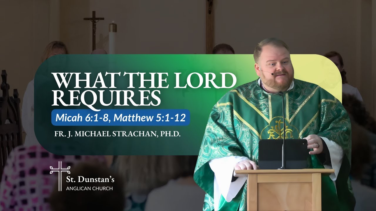 What the Lord Requires | Micah 6:1-8, Matthew 5:1-12