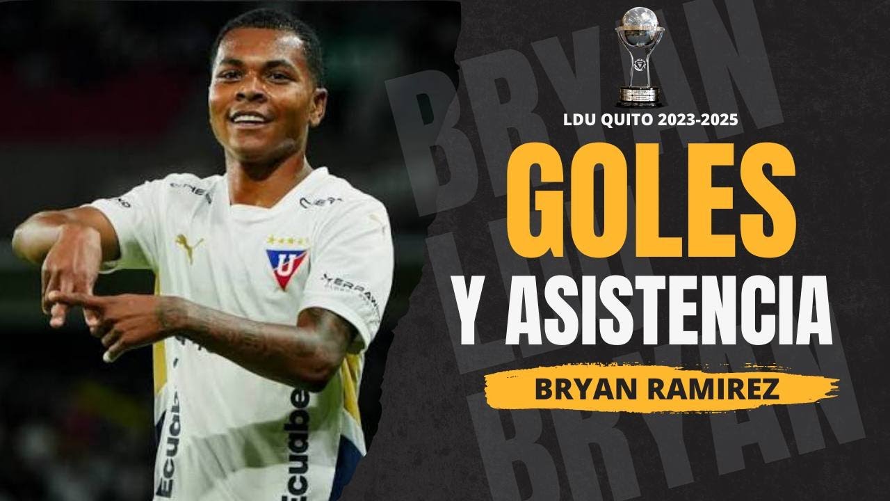 TODOS LOS GOLES Y ASISTENCIA DE BRYAN RAMIREZ EN #LDUQUITO // 2023-2025