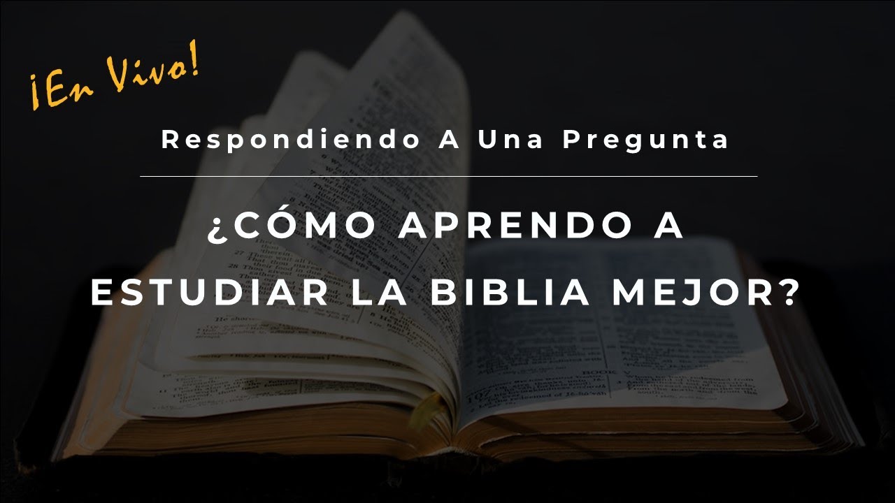 Cómo Estudiar La Biblia (tip para aprender a estudiar la Biblia mejor)