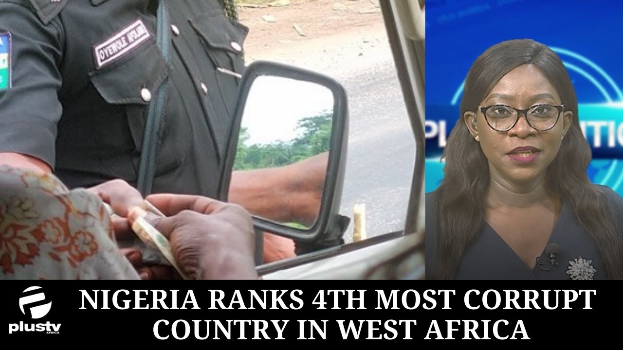 (WATCH) Nigeria Ranks 4th Most Corrupt Country In West Africa, Shocker Or Not ?
