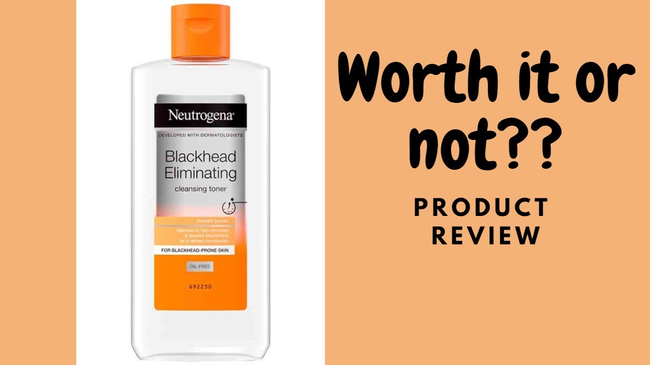 Toner for acne-prone skin| Do you need this neutrogena toner?? | Neutrogena blackhead toner