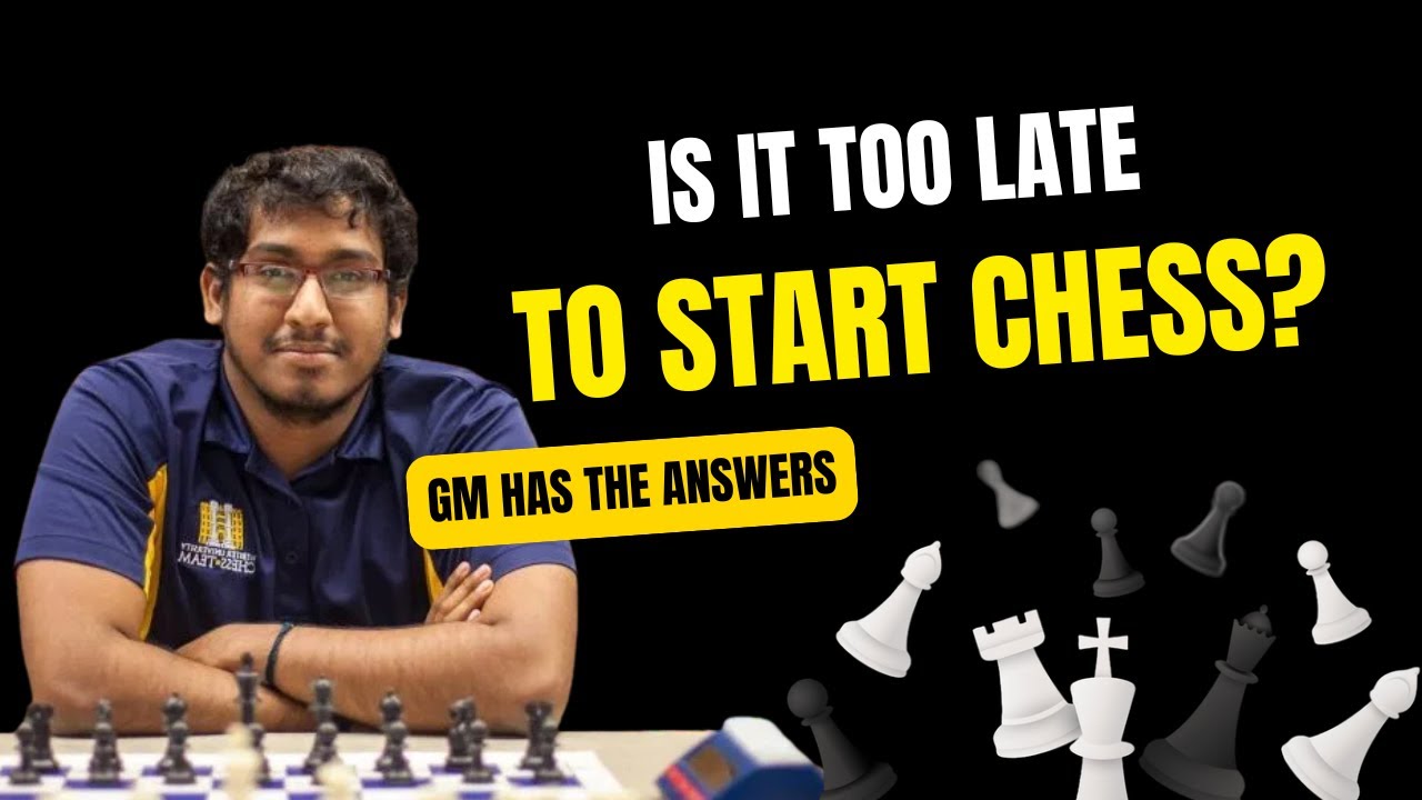 Is It Too Late to Start Chess | Do Kids Need Full-Time Chess to Succeed?